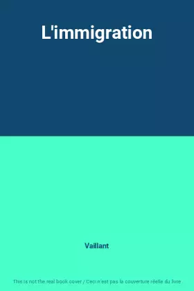 Couverture du produit · L'immigration
