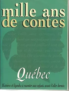 Couverture du produit · Mille ans de contes : Québec