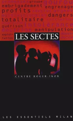 Couverture du produit · Les Sectes. Les Essentiels, numéro 55