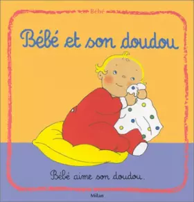 Couverture du produit · Bébé et son doudou