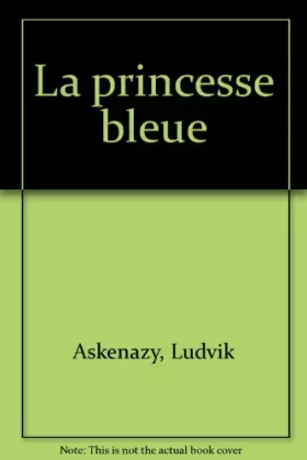 Couverture du produit · La princesse bleue