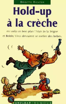 Couverture du produit · Hold-up à la crèche