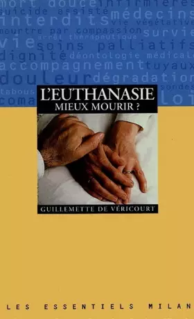 Couverture du produit · L'EUTHANASIE. Mieux mourir ?