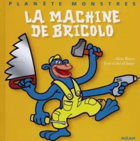Couverture du produit · LA MACHINE DE BRICOLO
