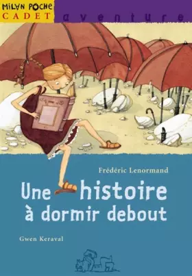 Couverture du produit · Une histoire à dormir debout