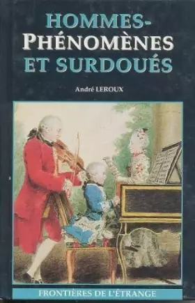 Couverture du produit · Hommes-phénomènes et surdoués.