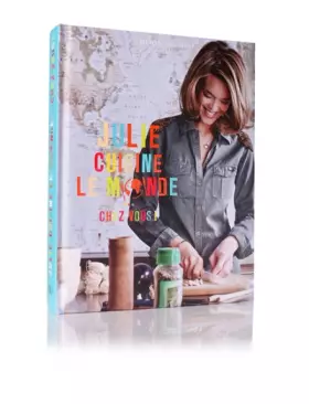 Couverture du produit · Julie cuisine le monde... Chez vous !