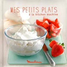 Couverture du produit · MES PETITS PLATS A LA KITCHEN