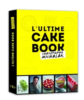 Couverture du produit · L'Ultime Cake Book by Michalak