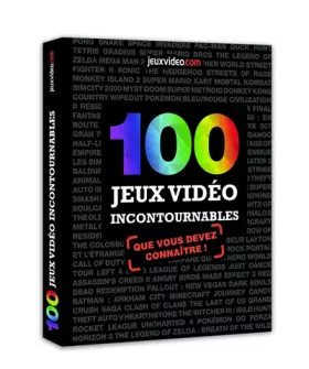 Couverture du produit · 100 jeux vidéo incontournables