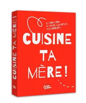 Couverture du produit · cuisine ta mère !