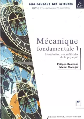 Couverture du produit · MECANIQUE FONDAMENTALE I, INTRODUCTION AUX METHODES DE LA PHYSIQUE