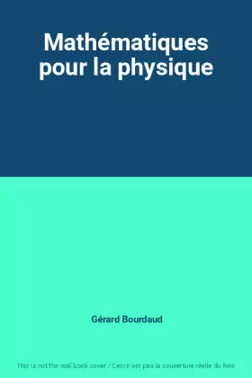 Couverture du produit · Mathématiques pour la physique