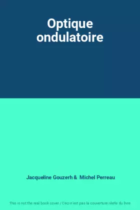 Couverture du produit · Optique ondulatoire