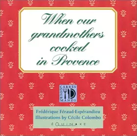 Couverture du produit · When our Grandmothers Cooked in Provence