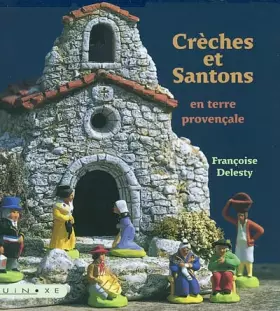 Couverture du produit · CRECHES ET SANTONS EN TERRE PROVENCALE