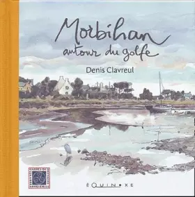 Couverture du produit · Morbihan : Autour du golfe