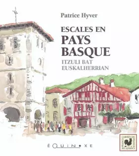 Couverture du produit · Escales en Pays Basque : Itzuli bat euskalherrian