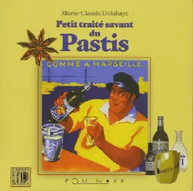 Couverture du produit · Petit traité savant du Pastis