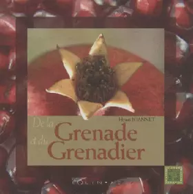 Couverture du produit · De la grenade et du grenadier