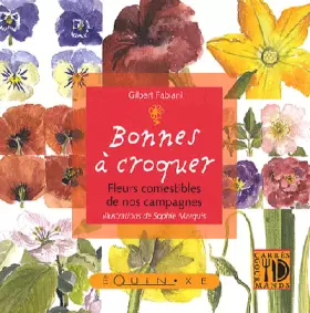 Couverture du produit · Bonnes à croquer : Fleurs comestibles de nos campagnes