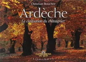 Couverture du produit · Ardèche: La civilisation du châtaignier