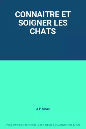 Couverture du produit · CONNAITRE ET SOIGNER LES CHATS