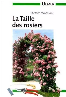 Couverture du produit · La taille des rosiers