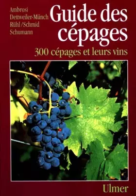 Couverture du produit · GUIDE DES CEPAGES. 300 cépages et leurs vins