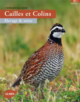 Couverture du produit · Cailles et colins. Elevage et soins