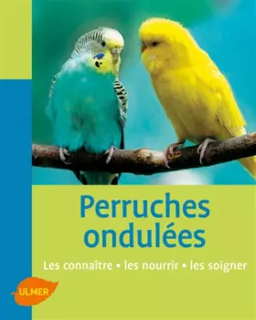 Couverture du produit · Perruches ondulées