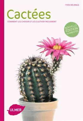 Couverture du produit · Cactées (NE). Comment les choisir et les cultiver