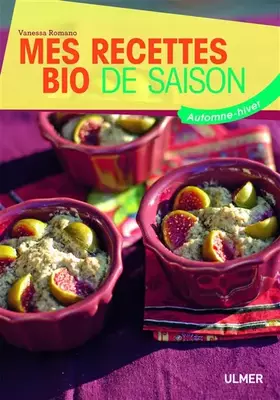 Couverture du produit · Mes recettes bio de saison. Automne-Hiver