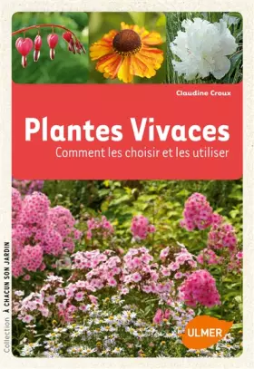 Couverture du produit · Plantes vivaces. Comment les choisir et les utiliser
