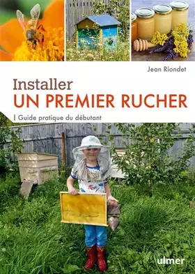 Couverture du produit · Installer un premier rucher - Guide pratique du débutant