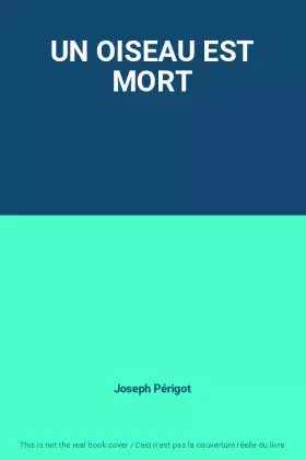 Couverture du produit · UN OISEAU EST MORT