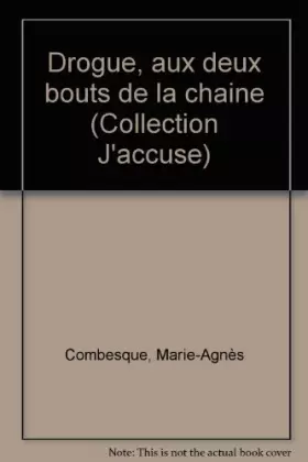 Couverture du produit · Drogue : Aux deux bouts de la chaîne