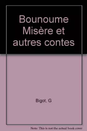 Couverture du produit · Bounoume Misère et autres contes