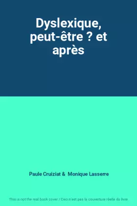 Couverture du produit · Dyslexique, peut-être ? et après