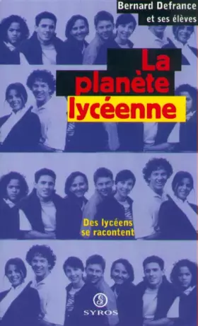 Couverture du produit · La planète lycéenne