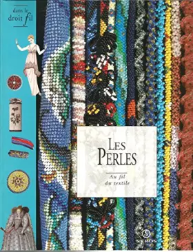 Couverture du produit · Les perles : Au fil du textile