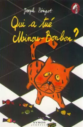 Couverture du produit · Qui a tué Minou-Bonbon ?