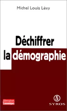 Couverture du produit · Dechiffrer la démographie (nvelle édition)