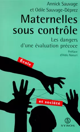 Couverture du produit · Maternelles sous contrôle. Les dangers d'une évaluation précoce
