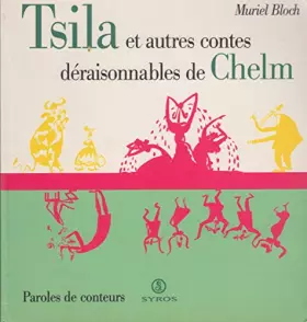 Couverture du produit · Tsila et autres contes déraisonnables de Chelm
