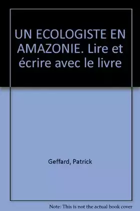 Couverture du produit · Un écologiste en Amazonie