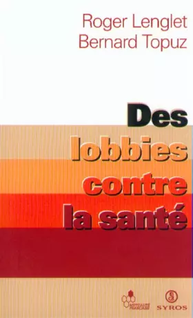 Couverture du produit · Des lobbies contre la santé