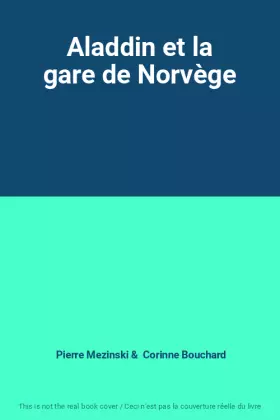 Couverture du produit · Aladdin et la gare de Norvège