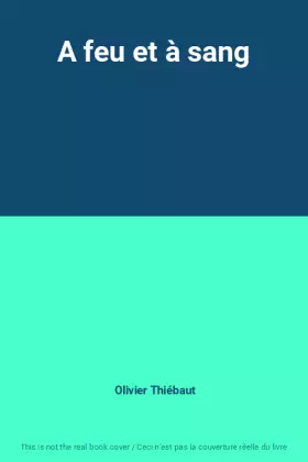 Couverture du produit · A feu et à sang
