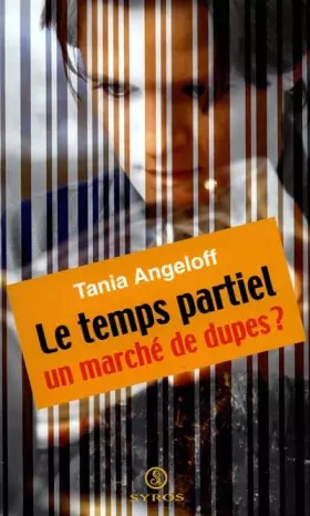 Couverture du produit · Le temps partiel : un marché de dupes ?